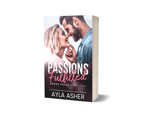Passions Fulfilled Signed Paperback (Ardor Creek #5)